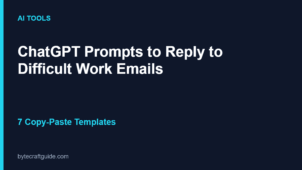 ChatGPT prompts for replying to difficult work emails, bytecraftguide.com featured image