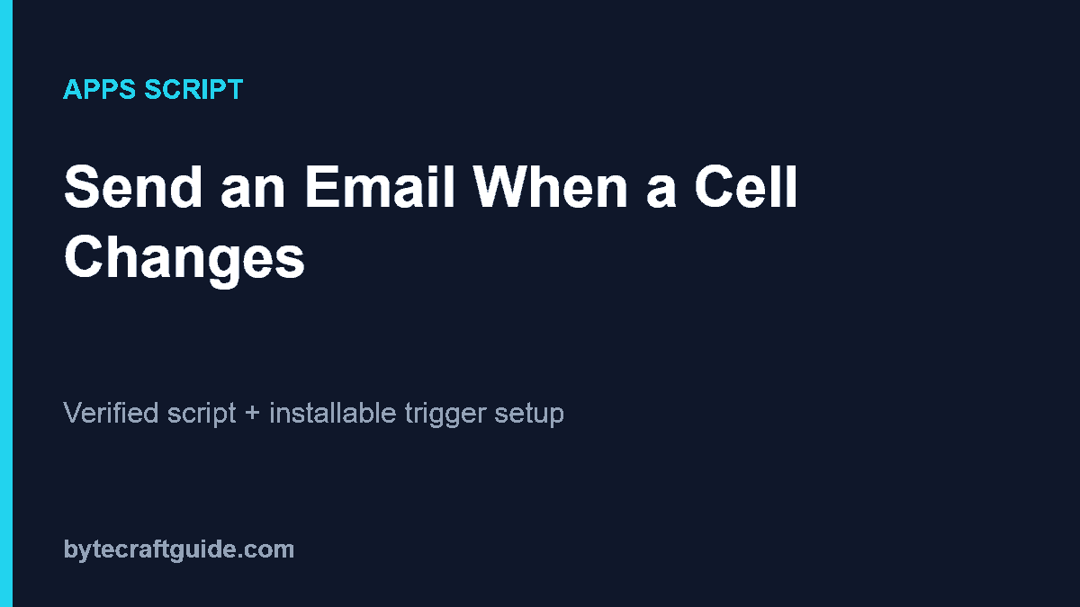 Apps Script installable trigger that sends an email when a Google Sheets cell changes