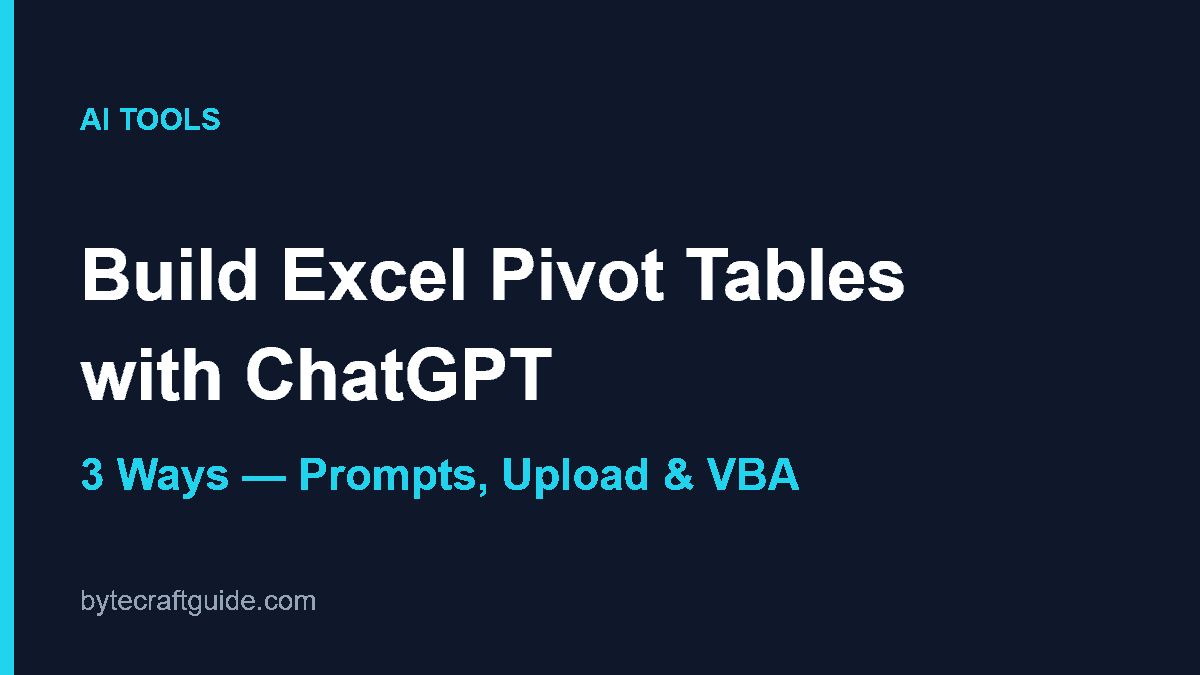 Illustration: building Excel pivot tables with ChatGPT using prompts, file upload, and VBA