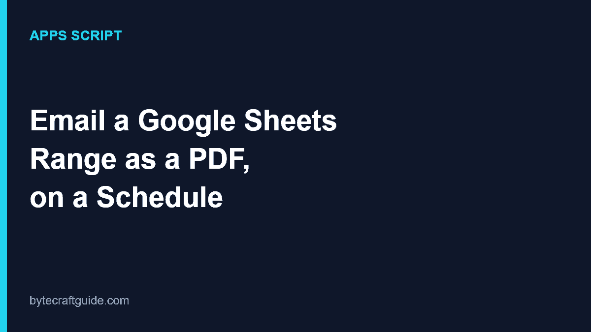 Diagram of a Google Sheets range being exported as a PDF and emailed on a schedule via Apps Script