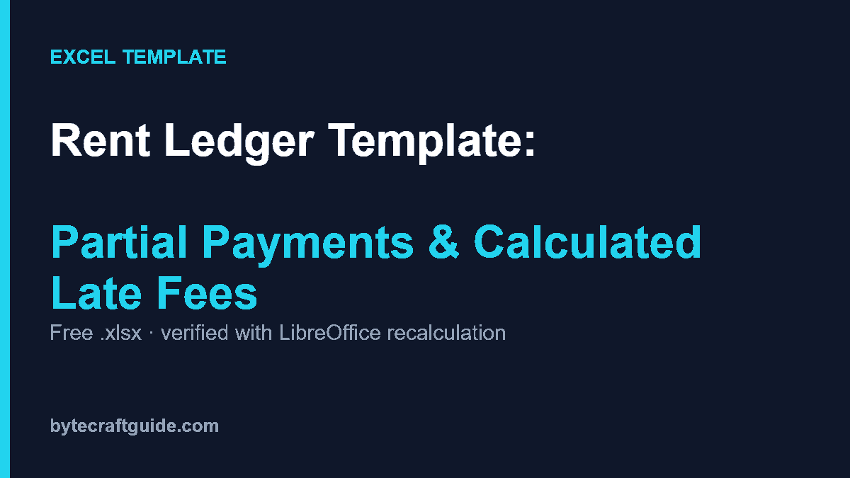 Rent Ledger Template: Partial Payments and Calculated Late Fees, a free verified Excel template from BytecraftGuide